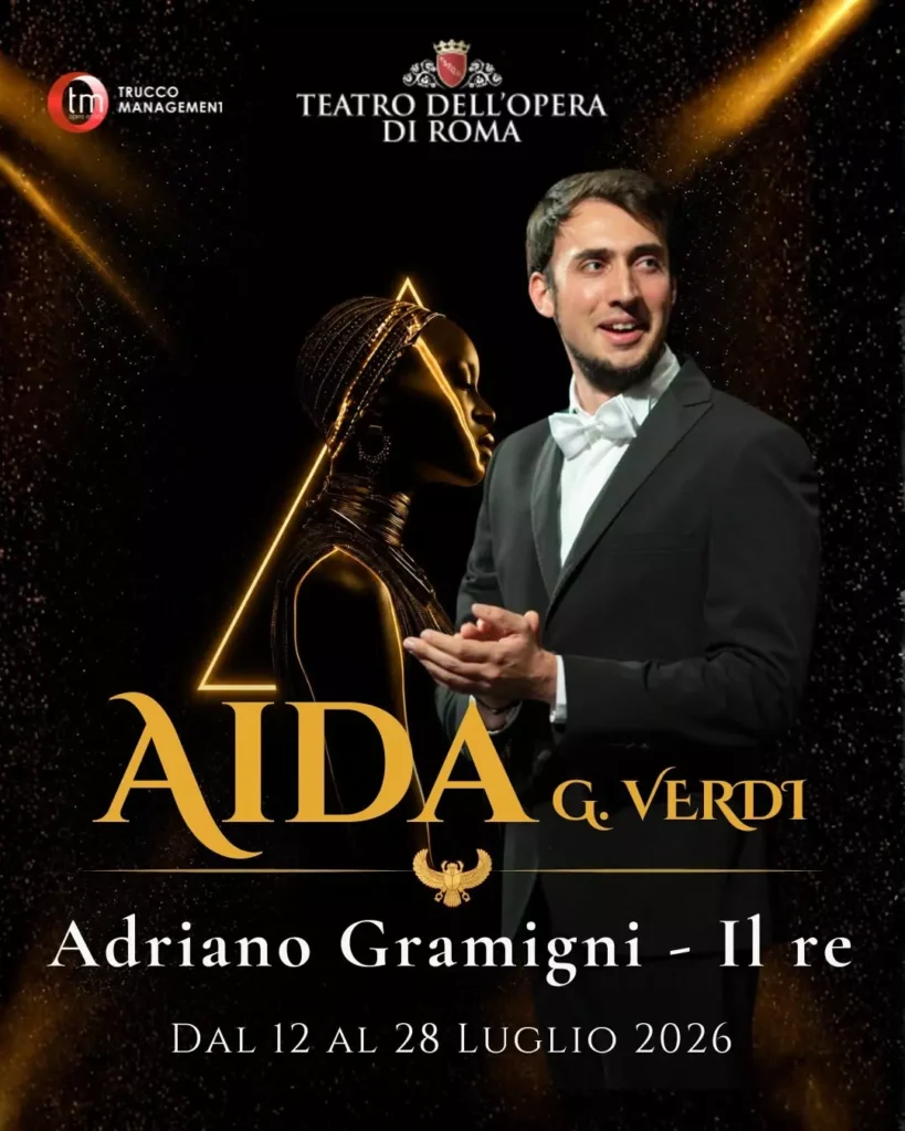 poster of Adriano Gramigni, bass, performing Il re in Verdi’s Aida at Circo Massimo on july 2026